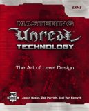 Mastering Unreal Technology : The Art of Level Design